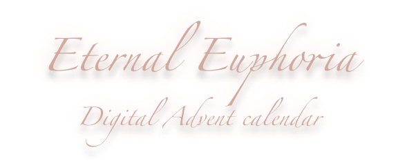 Eternal Euphoria Digital Advent calender