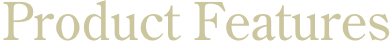 Product Feeatures